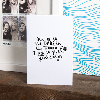 'Dad I Am So Glad You're Mine' Greetings Card, 3 of 4