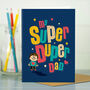 Dad Card ‘My Super Dad’, thumbnail 1 of 4