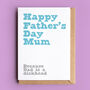 Funny Father's Day Card For Mum, thumbnail 1 of 2