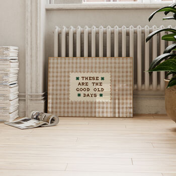 These Are The Good Old Days Gingham Wall Print, 6 of 7
