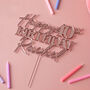 Personalised Happy Birthday Cake Topper, thumbnail 2 of 6