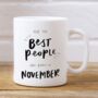 All The Best People Are Born In November Mug, thumbnail 1 of 4