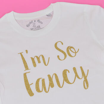 'I'm So Fancy' T Shirt, 6 of 7