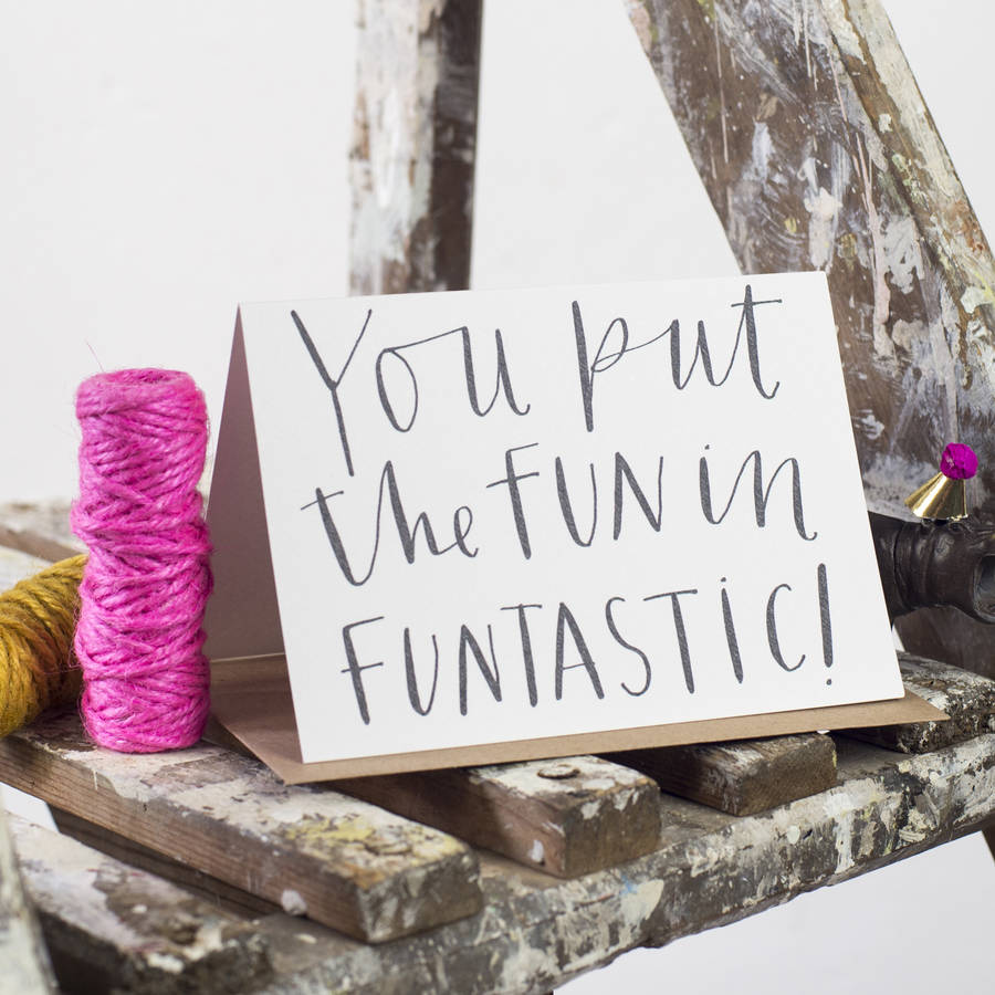 'you put the fun in funtastic' card by letterbox lane