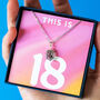 This Is 18. Happy 18th Birthday Birthstone Necklace, thumbnail 1 of 8