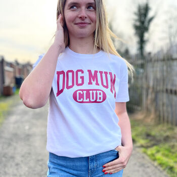 Dog Mum Club Organic Cotton T Shirt, 3 of 9