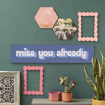Miss You Already Wooden Wall Art, 6 of 6