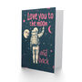 Astronaut Space Love Moon And Back Valentine's Card, thumbnail 2 of 4