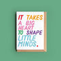 Big Heart Little Minds Teacher Card, thumbnail 1 of 2