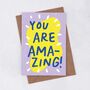 'You Are Amazing!' Celebration Greetings Card, thumbnail 1 of 2