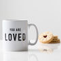 You Are Loved Mother's Day Mug, thumbnail 2 of 3