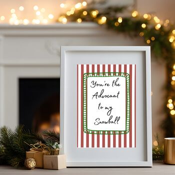 A4 Romantic, Christmas Art Print, You're The Advocaat To My Snowball, 3 of 6