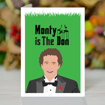 Monty Is The Don, Monty Don Funny Card, 5 of 6