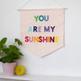You Are My Sunshine Nursery Banner Flag, thumbnail 1 of 3