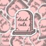 Dead Cute Pink Gravestone Sticker, thumbnail 2 of 3
