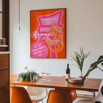 Tangerine Tits Neon Sign Unhinged Artwork Poster Print, 4 of 5