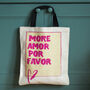 More Amor Por Favor Typography Everyday Shopper Bag, thumbnail 1 of 6