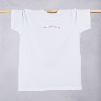 'The Book Was Better' T Shirt, 2 of 2