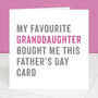 From Your Favourite Granddaughter Father's Day Card, thumbnail 2 of 4