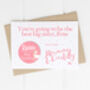 Personalised New Sister Card And Badge, thumbnail 4 of 5