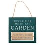 You’ll Find Me In The Garden Reversible Hanging Sign, thumbnail 3 of 5