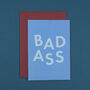 'Bad Ass' Funny Congratulations And Well Done Card, thumbnail 2 of 8