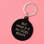 But What If It All Goes Right Key Tag, thumbnail 1 of 2