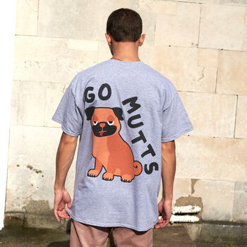 Go Mutts Men's Dog Slogan T Shirt, 3 of 6