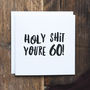 Funny 60th Birthday Card 'Holy Shit You're 60!', thumbnail 1 of 3