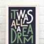 It Was All A Dream Print, thumbnail 6 of 8