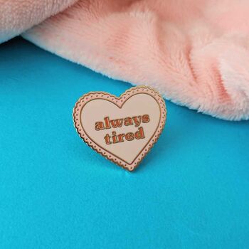 Always Tired Enamel Pin Badge, 4 of 7