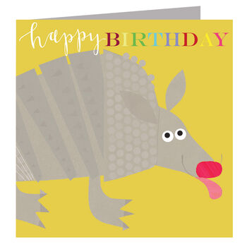 Happy Birthday Armadillo Greetings Card, 2 of 5