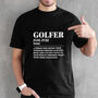 Golfer Funny Dictionary Meaning Definition Unisex T Shirt, thumbnail 3 of 3