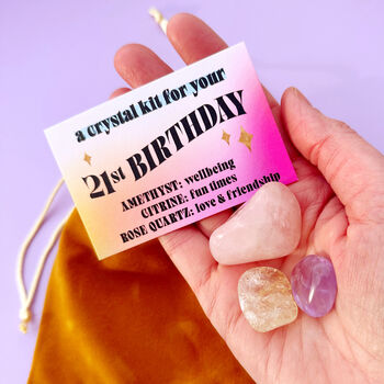 A Crystal Kit For Your 21st Birthday, 7 of 7
