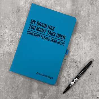 Personalised A5 My Brain Has Too Many Tabs Notebook, 7 of 9