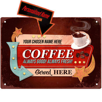 Personalised 'Coffee Served Here' Metal Kitchen Sign, 2 of 2