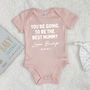 Mummy To Be Babygrow. You'll Be The Best Mummy, thumbnail 3 of 4
