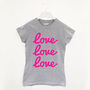 Love Love Love Women's Slogan T Shirt, thumbnail 1 of 3
