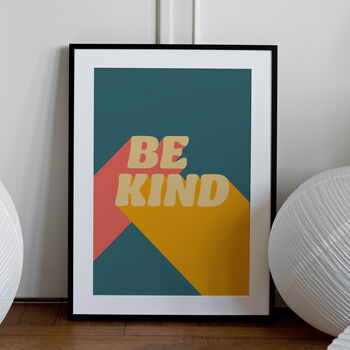 Be Kind Unframed Art Print – Retro Typography Wall Art In Bold Colours A1, A2, A3, A4, A5, A6, 2 of 3