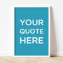 Personalised Typography Quote Print, thumbnail 4 of 9