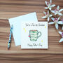 Personalised Tea Father's Day Card, thumbnail 3 of 4