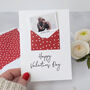 Personalised Valentine’s Day Card With Photo, thumbnail 5 of 6