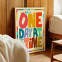 One Day At A Time Print, Motivational Wall Art, Typography Print, thumbnail 3 of 10