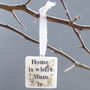 'Home Is Where Mum Is' Blue Hanging Decoration, thumbnail 1 of 10