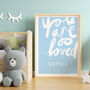 Personalised Name Print Handwritten You Are So Loved, thumbnail 5 of 10