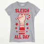 Sleigh All Day Women's Christmas T Shirt, thumbnail 7 of 8