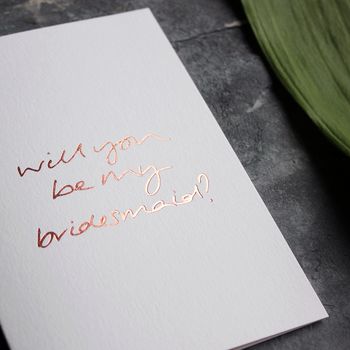 'Will You Be My Bridesmaid?' Rose Gold Foil Card, 2 of 4