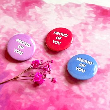 Proud Of You Button Badge Keepsake Gift, 2 of 6