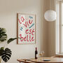 La Vie Est Belle French Hand Painted Quote Print, thumbnail 3 of 6