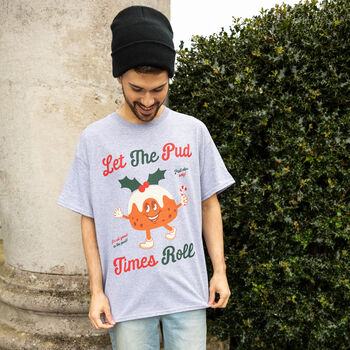 Let The Pud Times Roll Men's Christmas T Shirt, 4 of 4